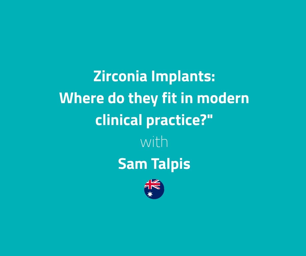 Webinar Zirkonoxid-Implantate in der modernen Praxis – Evidenz und klinische Anwendung –  mit  Dr. Sam Talpis